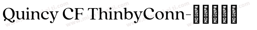 Quincy CF ThinbyConn字体转换
